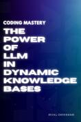 LLMs in Dynamic Knowledgebases Cover